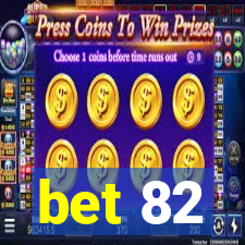 bet 82